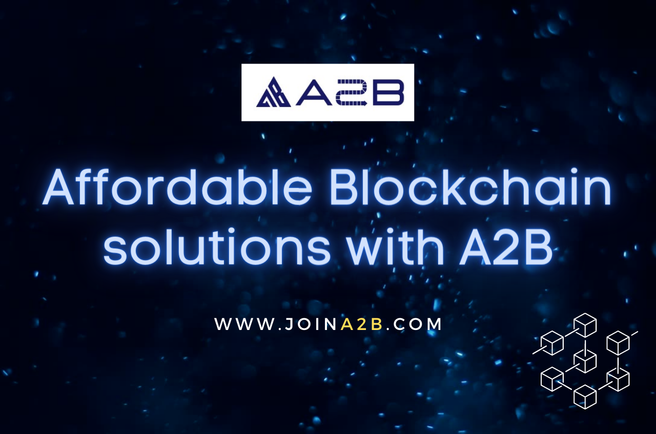 Affordable Blockchain Solutions with A2B